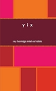 yix a book by Roy Anthony Shabla